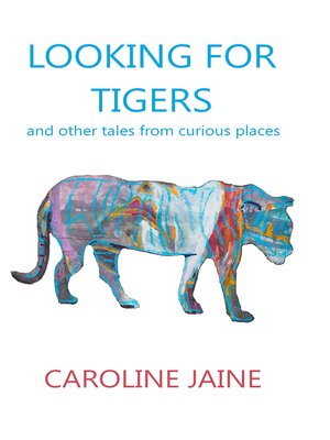 cover image of Looking For Tigers